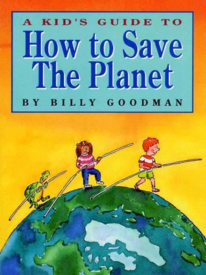 cover image of A Kid's Guide to How to Save The Planet